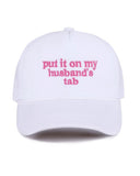 "Put It On My Husband's Tab" Trucker Hat