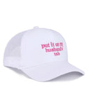 "Put It On My Husband's Tab" Trucker Hat