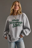 Slow Mornings Club Sweatshirt