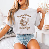 "Mama Makes The Dough" Graphic Tee